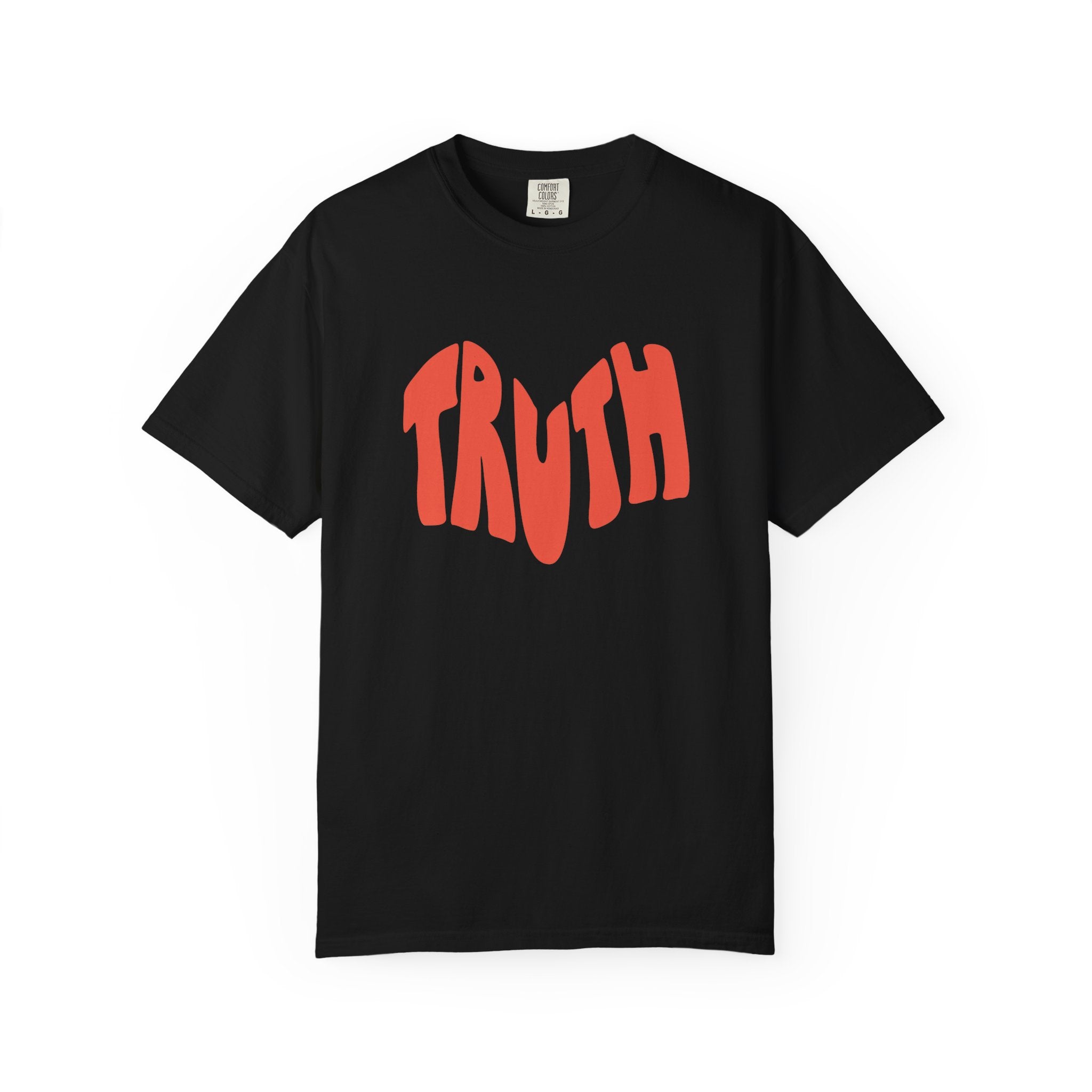 Truth is Loving Garment-Dyed Tee