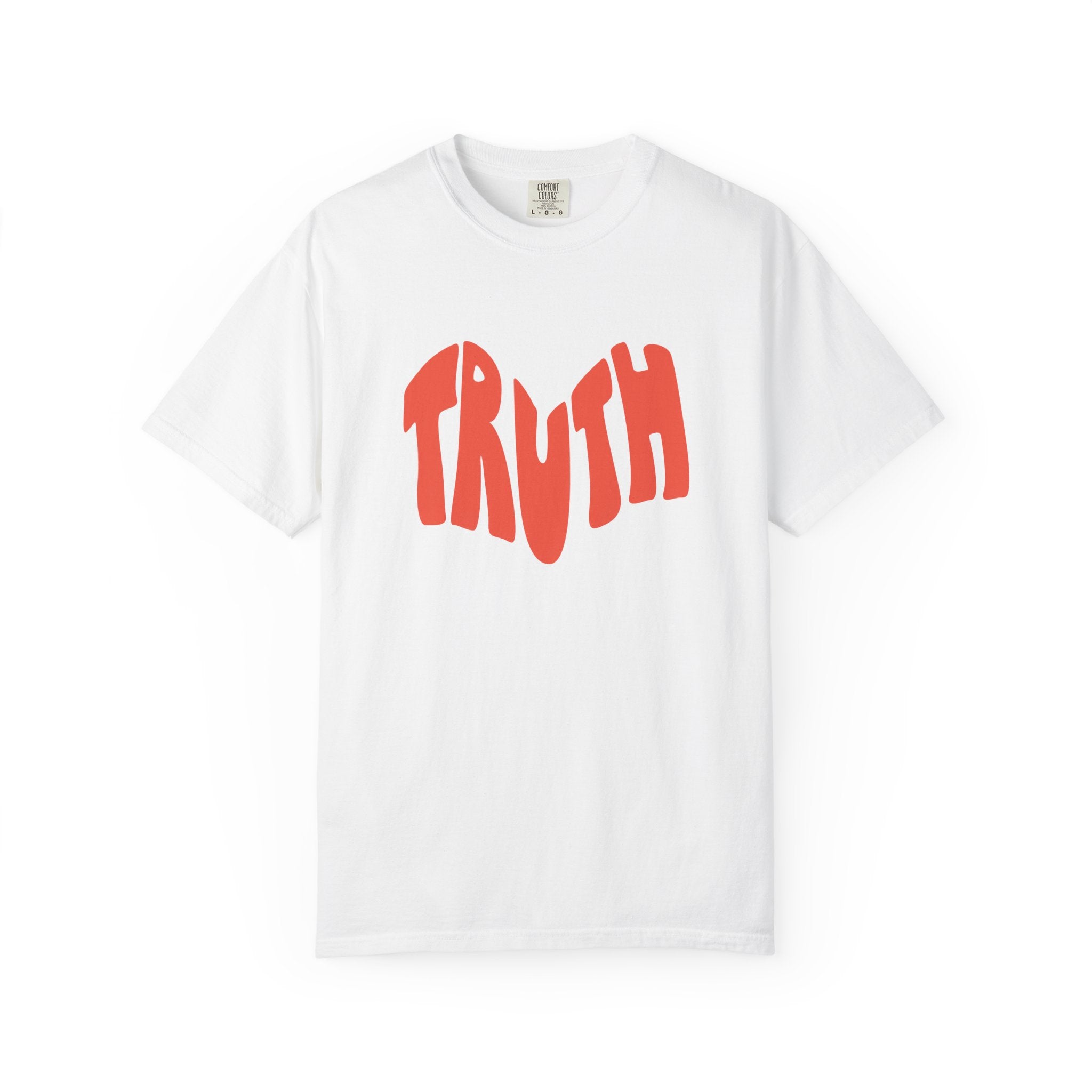Truth is Loving Garment-Dyed Tee