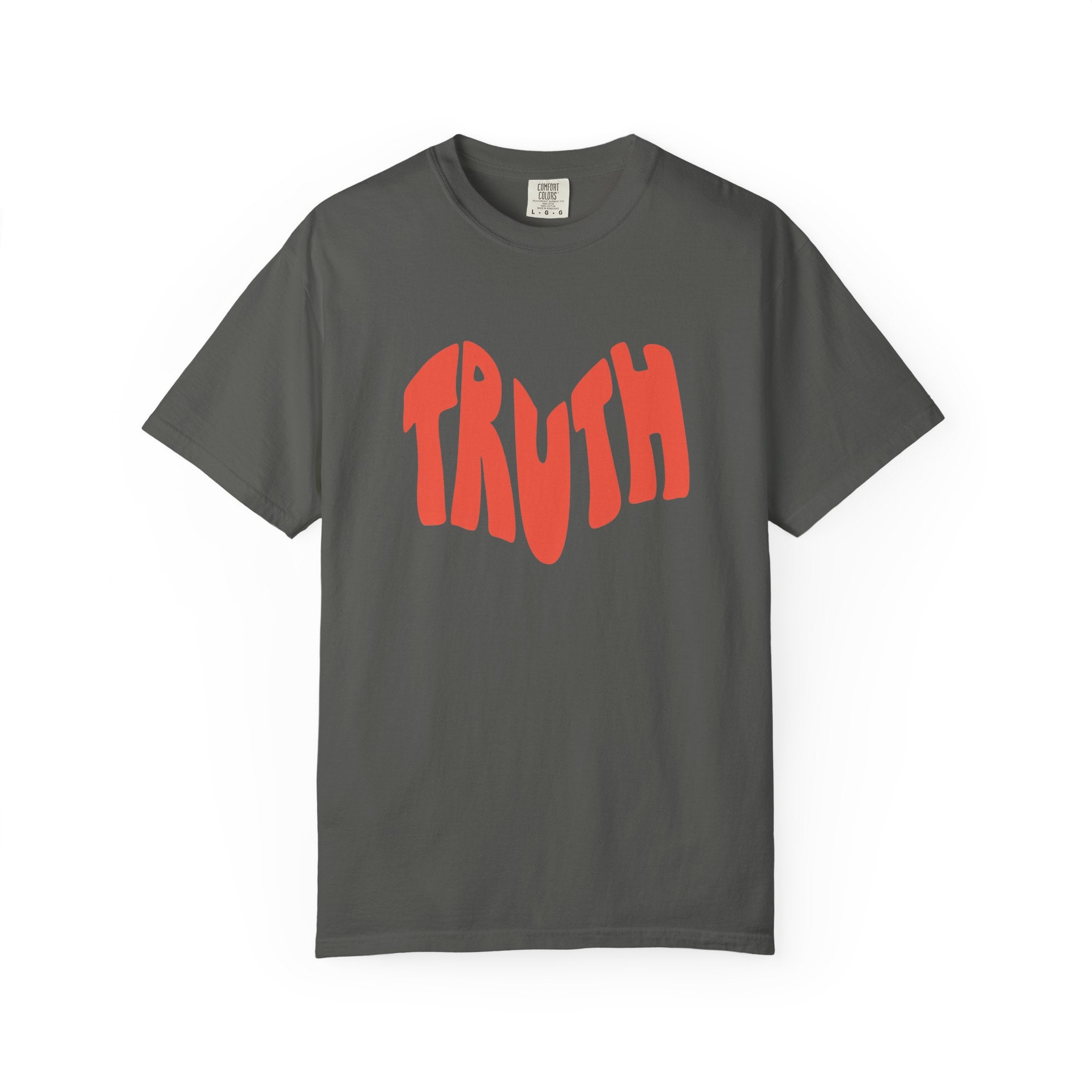 Truth is Loving Garment-Dyed Tee