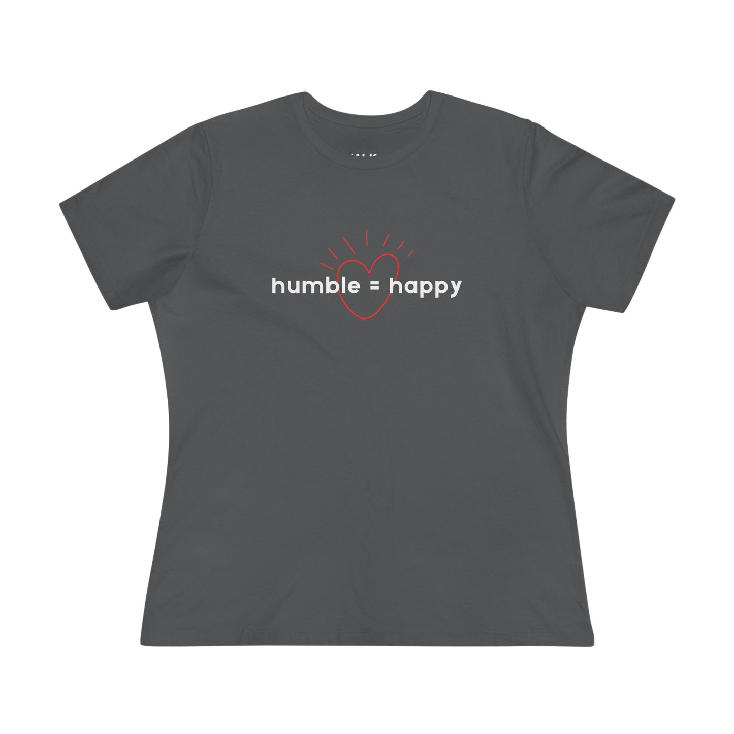 humble = happy Women's Tee