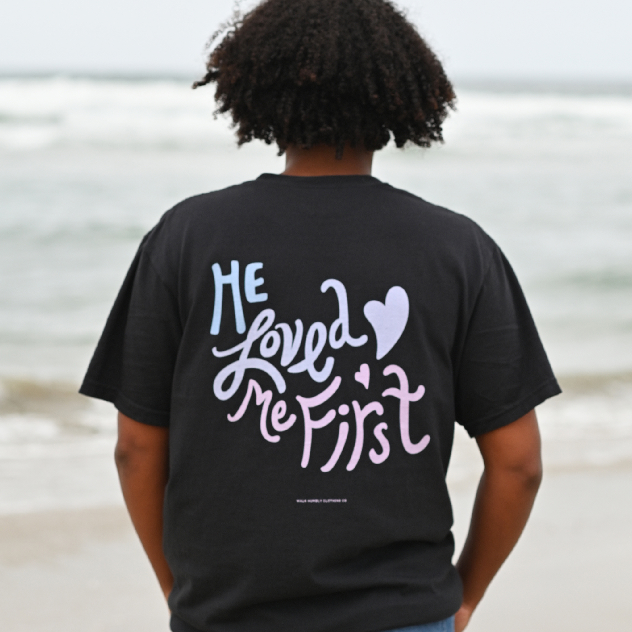 He Loved Me First Garment-Dyed Tee