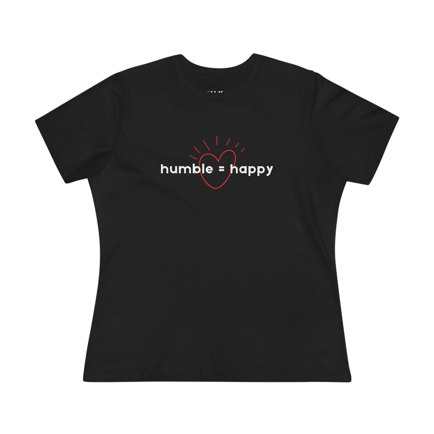 humble = happy Women's Tee